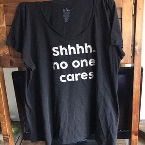 Shhhhh no one cares T-shirt